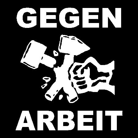 Aufnäher - gegen Arbeit