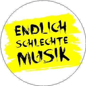 Button Endlich schlechte Musik